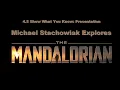 Mike Stachowiak Explores The Mandalorian