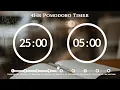 25 Minute Pomodoro Timer Rain Sound ASMR 4-Hour Study Pomodoro 25 min x 8 sets