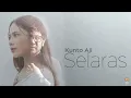 Selaras - Kunto Aji & Nadin Amizah [Lirik]