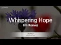Jim Reeves – Whispering Hope (Melody) (Karaoke Version)