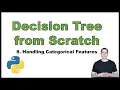 Coding a Decision Tree from Scratch in Python p 8 Handling Categorical Features