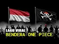 Download Lagu VIRAL‼️LAGU BENDERA ONE PIECE‼️