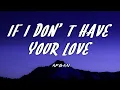 Download Lagu Afgan - If I Don't Have Your Love (Lyrics)