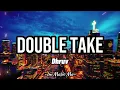 Download Lagu Double Take - Dhruv (Mix Lyrics)