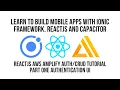 Ionic React JS AWS Amplify Authentication CRUD Tutorial Part 1 Authentication UI Component
