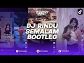 Download Lagu DJ RINDU SEMALAM \
