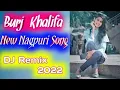 Download Lagu BURJ KHALIFA  NEW NAGPURI DJ Somnath Mbj Music SONG Ft. Vinay Kumar (SadriMp3 #new #Nagupuri#dj#song