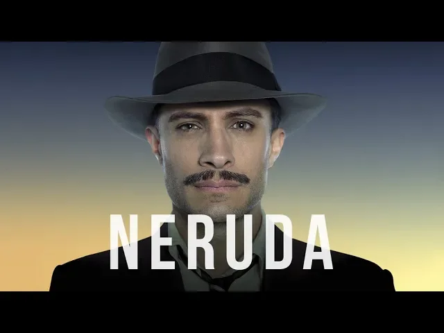 Neruda – Official Trailer