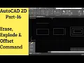 AutoCAD 2D Tutorial - Erase Explode and Offset Command