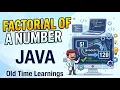 Factorial of Number in JAVA