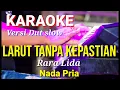 Download Lagu LARUT TANPA KEPASTIAN - Rara Lida | Karaoke nada pria | Lirik
