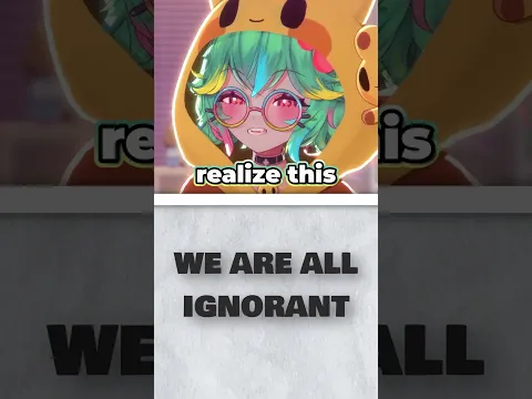 Being Ignorant Isn't a Bad Thing 🧠