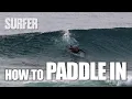Surfing 101 HOW TO Paddle In Like a Pro and Catch Waves with Ease