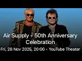 I CAN WAIT FOREVER Air Supply 11.28.2025 YouTube Theater 