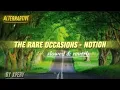The Rare Occasions - Notion (Slowed + Reverb) (Lyrics)