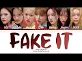 izna FAKE IT Lyrics (Color Coded Lyrics)