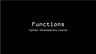 Functions Part 1 Python Intermediate Course Pythoneer