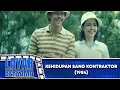 Download Lagu KEHIDUPAN SANG KONTRAKTOR - FULL MOVIE | MARISSA HAQUE, ROY MARTEN, RUDY SALAM | LAYAR BERSAMA
