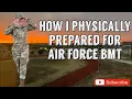 How I Physically Prepared For Air Force BMT 1 5 Mile Run Push-Ups Sit-Ups