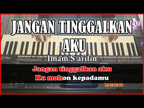 Download MP3 JANGAN TINGGALKAN AKU - Imam S Arifin - Karaoke dangdut (Cover) Korg Pa3X