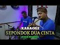 Download Lagu SEPONDOK DUA CINTA KARAOKE NADA WANITA