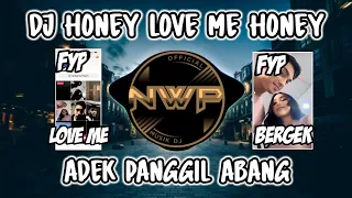dj honey love me honey adek panggil abang dj viral tik tok terbaru 2024
