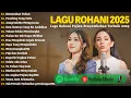 Download Lagu Lagu Rohani Angel Pieters \u0026 Melitha Sidabutar Full Album 2025 | Lagu Rohani Kristen Terbaru 2025