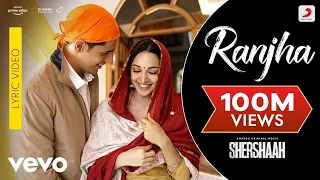 ranjha lyric videoshershaahsidharth kiarab praakjasleen royalanvita dutt