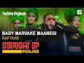 Download Lagu Baby Marvake Maanegi | Raftaar | Straight Up Punjab