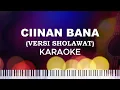Download Lagu CIINAN BANA (VERSI SHOLAWAT) - KARAOKE