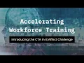 Accelerating Workforce Training Through Cognitive Task Analysis The CTA in Challenge