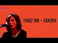 Download Lagu FARIZ FM  - SAKURA ( Lyric )