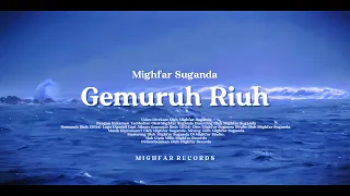 mighfar suganda gemuruh riuh official lyric video final 4k version