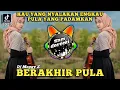 Download Lagu DJ KAU YANG NYALAKAN ENGKAU PULA YANG PADAMKAN X DJ BERAKHIR PULA REMIX JJ BREAK FULL BASS TERBARU
