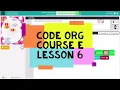 Code org Course E Lesson 6 Game Design - Code org Lesson 6 Answers