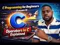 C Programming for Beginners Lesson 3 - Operators in C Explained