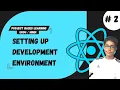 Setting Up Development Environment React Tutorial For Beginners Project Based Learning In Urdu