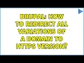 Drupal How to redirect all variations of a domain to https version