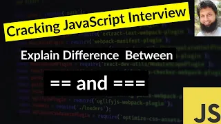 Cracking JavaScript Interview Explain The Difference between and
