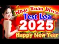 Download Lagu NHẠC XUÂN TEST LOA DISCO REMIX SÔI ĐỘNG NGHE LÀ THẤY TẾT - XUÂN XUÂN ƠI XUÂN ĐÃ VỀ - NHẠC TẾT REMIX