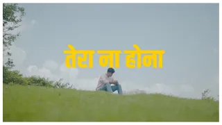 Tera Naa Hona By Adhven Belose Adarsh Ojha