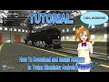 Tutorial How to Download and Install Addons in Trainz Simulator Android 100 WORKING