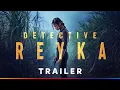 Video di DETECTIVE REYKA | Nuova Serie | Trailer