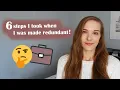 6 steps I took when I was made redundant
