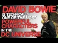 David Bowie is Technically One of the Most Powerful Characters in the DC Universe