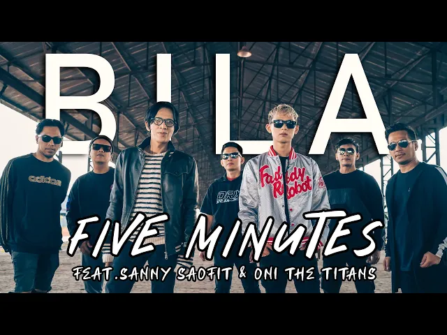 Download MP3 Five Minutes ft Sanny Saofit & Oni The Titans - Bila (Official Video)