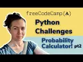 FreeCodeCamp Python Challenge Probability Calculator pt2