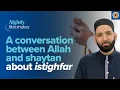 Download Lagu A Conversation Between Allah and Shaytan about Istighfar | Ramadan Reflections | Dr. Omar Suleiman