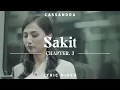 Download Lagu Cassandra - Sakit | Official Lyric Video | Chapter 3