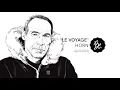 Bon Entendeur : "le Voyage", Horn, April 2020